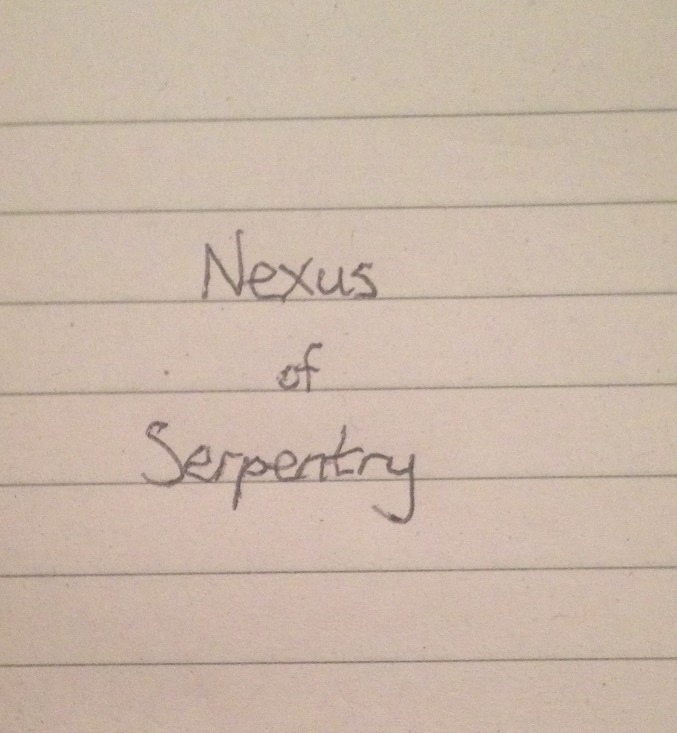 Nexus of Serpentry
